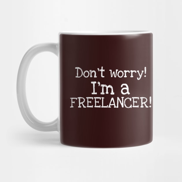 Don't Worry! I'm a Freelancer! by Samax